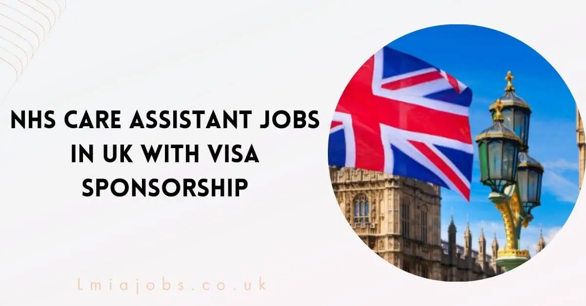 nhs-care-assistant-jobs-in-uk-with-visa-sponsorship-2024