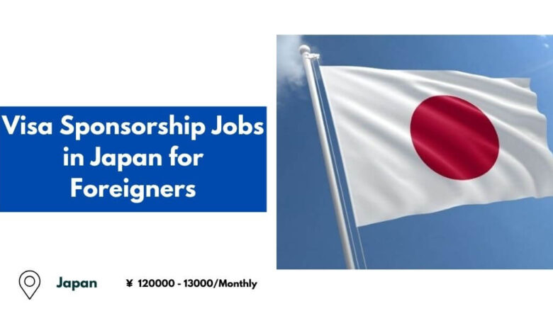 Visa Sponsorship Jobs in Japan for Foreigners