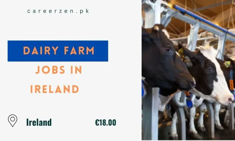 Dairy Farm Jobs in Ireland Visa