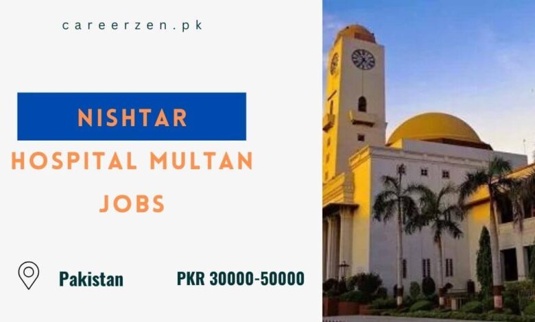 Nishtar Hospital Multan Jobs