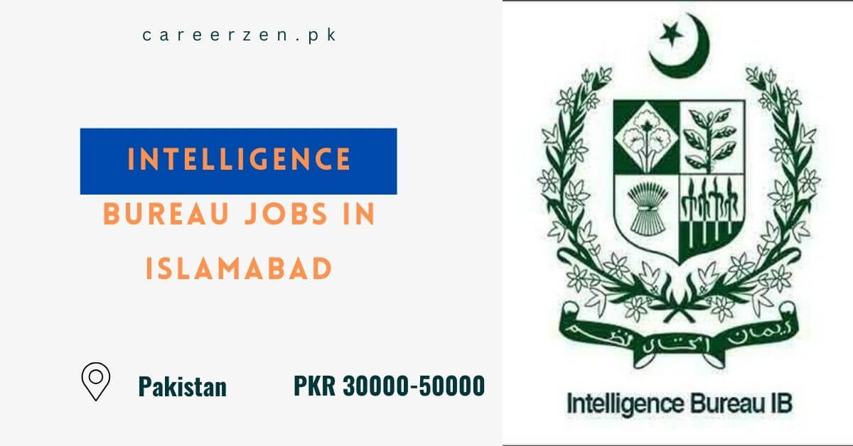 Intelligence Bureau Jobs In Islamabad 2024 - Apply Now