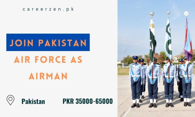 Join Pakistan Air Force as Airman