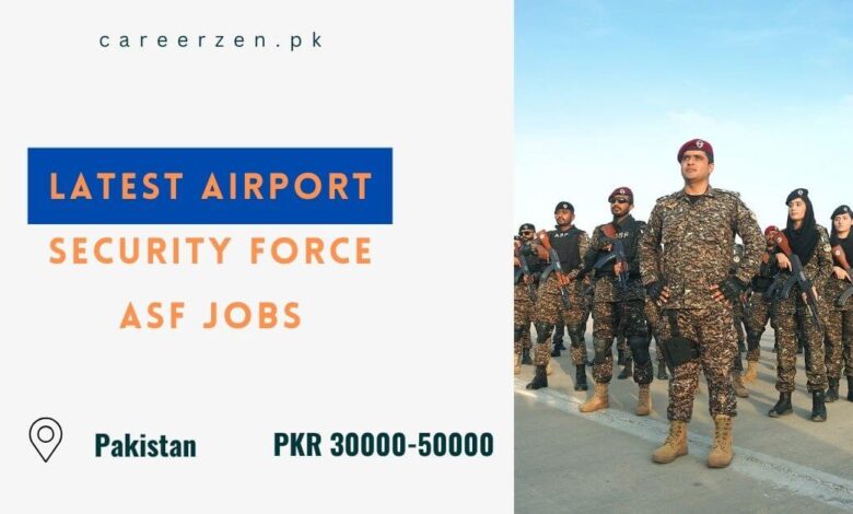 Latest Airport Security Force ASF Jobs