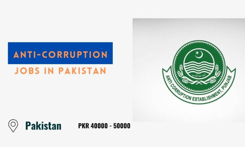 Anti-Corruption Jobs in Pakistan