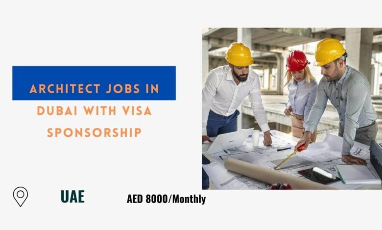 Architect Jobs In Dubai with Visa Sponsorship