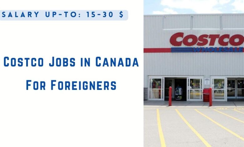 Costco Jobs in Canada For Foreigners