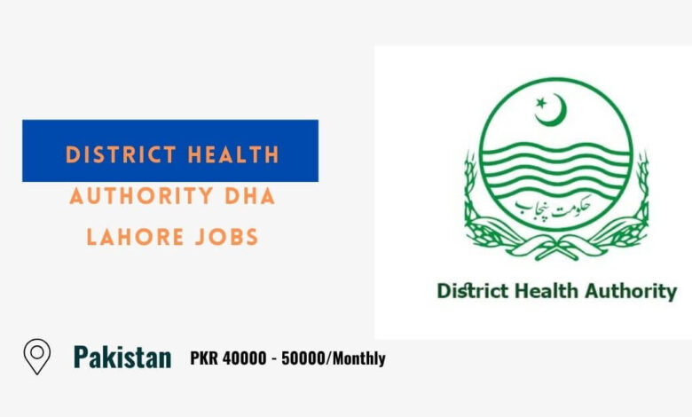 District Health Authority DHA Lahore Jobs