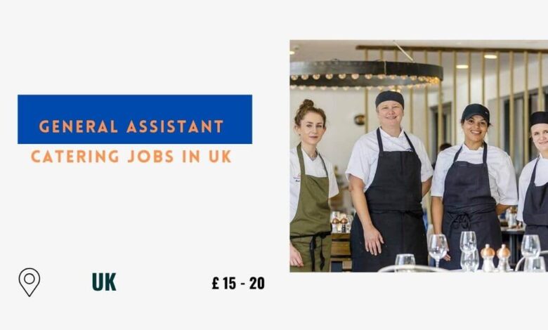 General Assistant Catering Jobs in UK