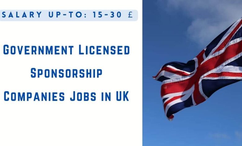 Government Licensed Sponsorship Companies Jobs in UK