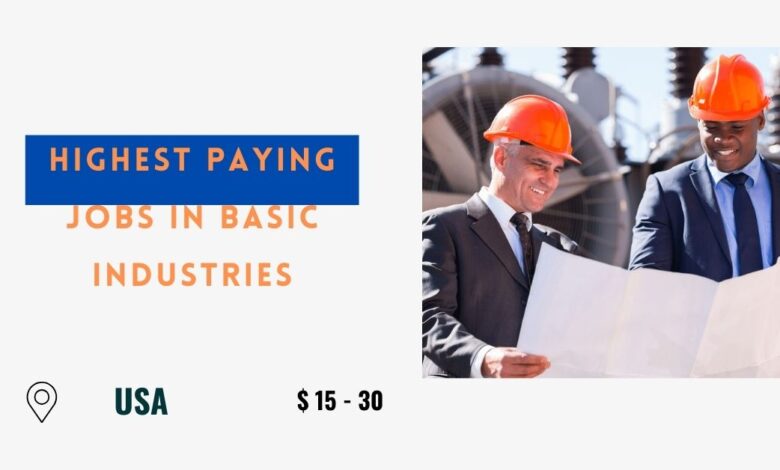 Highest Paying Jobs in Basic Industries