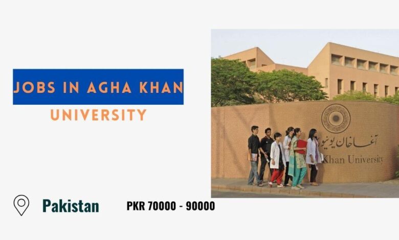 Jobs in Agha Khan University