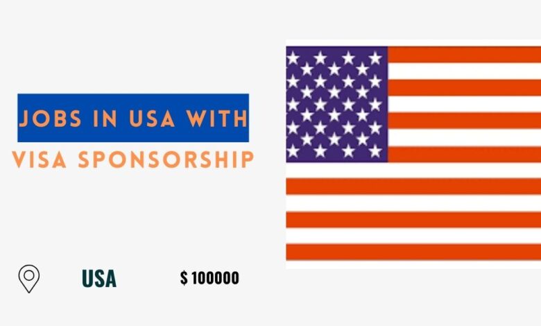 Jobs in USA with Visa Sponsorship