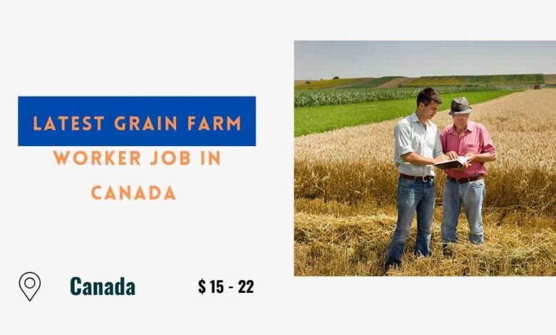 Latest Grain Farm Worker Job in Canada