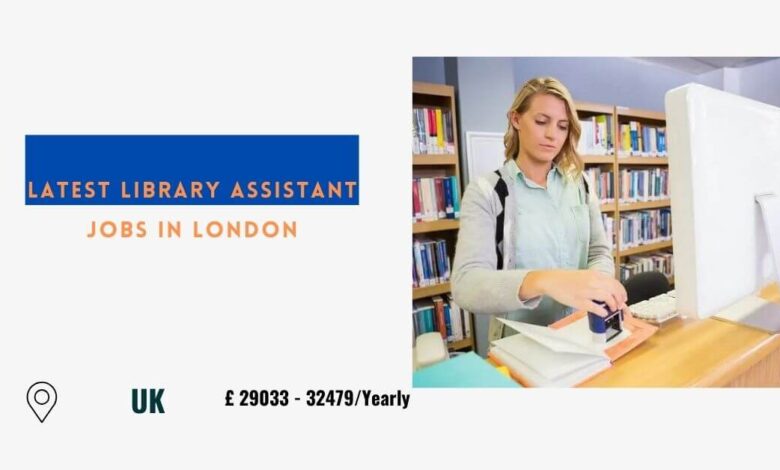 Latest Library Assistant Jobs in London