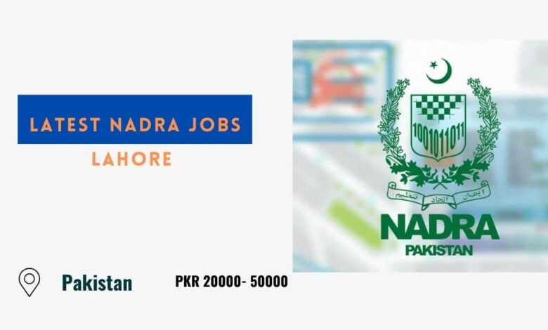 Latest NADRA Jobs Lahore