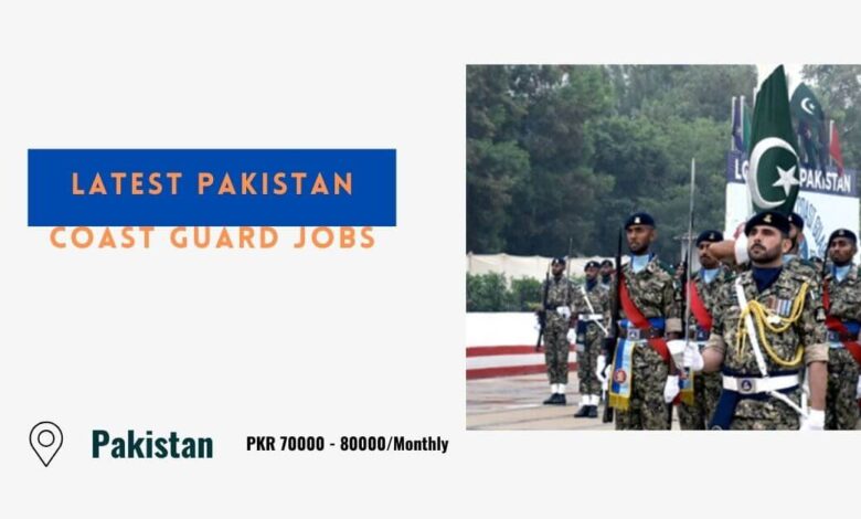 Latest Pakistan Coast Guard Jobs