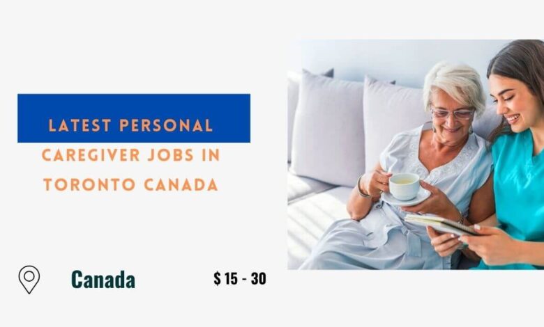 Latest Personal Caregiver Jobs in Toronto Canada