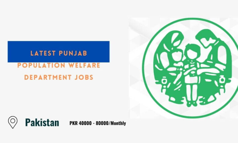 Latest Punjab Population Welfare Department Jobs