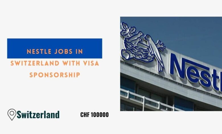 Nestle Jobs in Switzerland with Visa Sponsorship