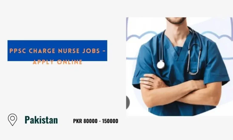 PPSC Charge Nurse Jobs