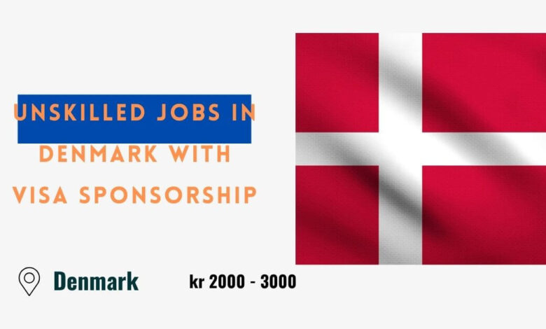 Unskilled Jobs in Denmark with Visa Sponsorship