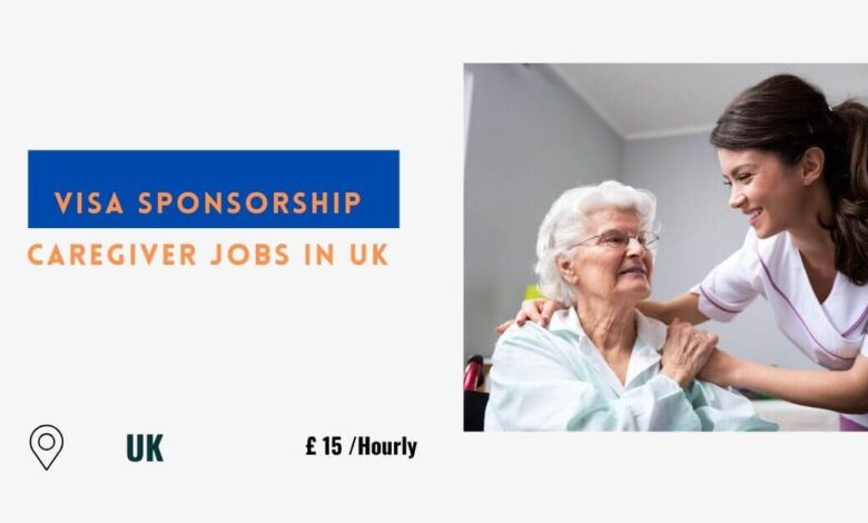 Visa Sponsorship Caregiver Jobs in UK