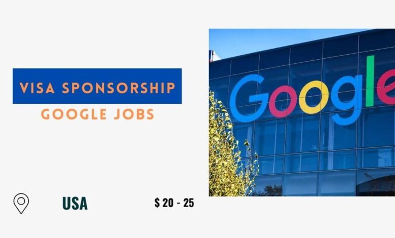 Visa Sponsorship Google Jobs