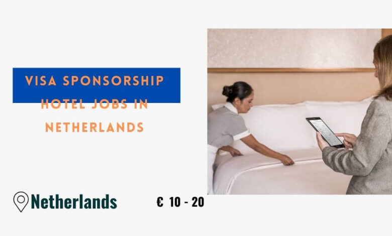 Visa Sponsorship Hotel Jobs in Netherlands