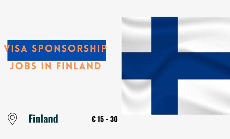 Visa Sponsorship Jobs in Finland