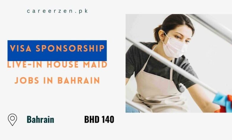 Visa Sponsorship Live-In House Maid Jobs in Bahrain