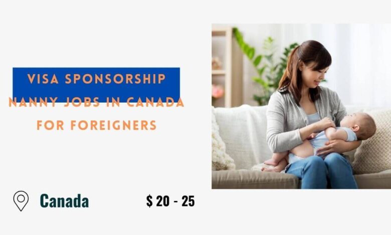 Visa Sponsorship Nanny Jobs in Canada For Foreigners