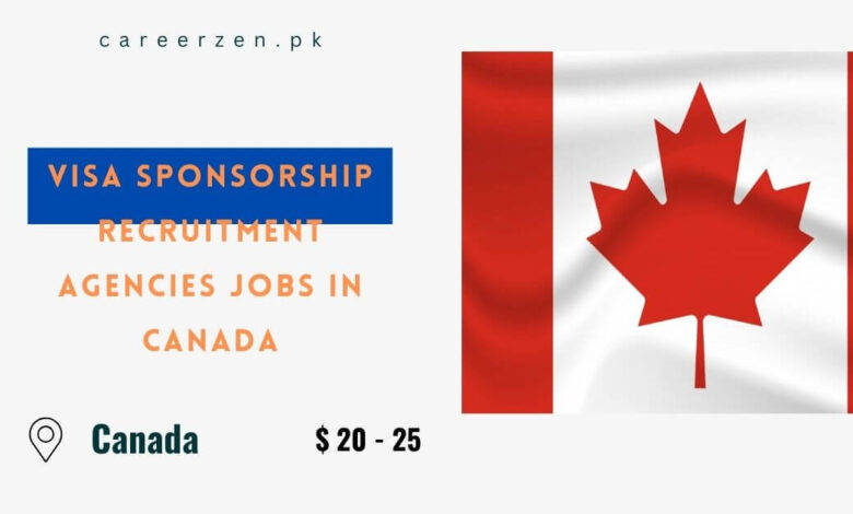 Visa Sponsorship Recruitment Agencies Jobs in Canada