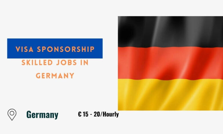 Visa Sponsorship Skilled Jobs in Germany