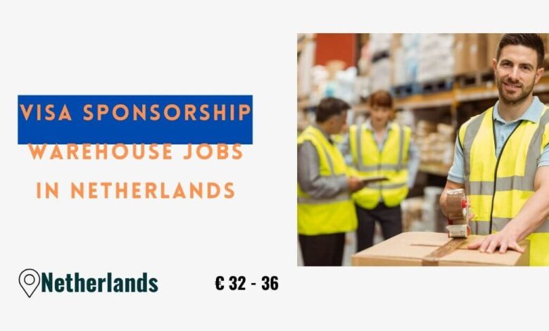 Visa Sponsorship Warehouse Jobs in Netherlands