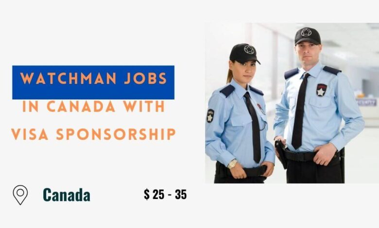 Watchman Jobs in Canada with Visa Sponsorship