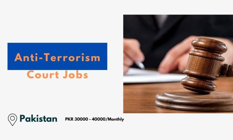 Anti-Terrorism Court Jobs