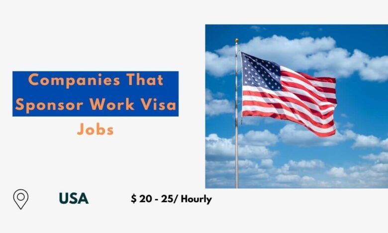 Companies That Sponsor Work Visa Jobs