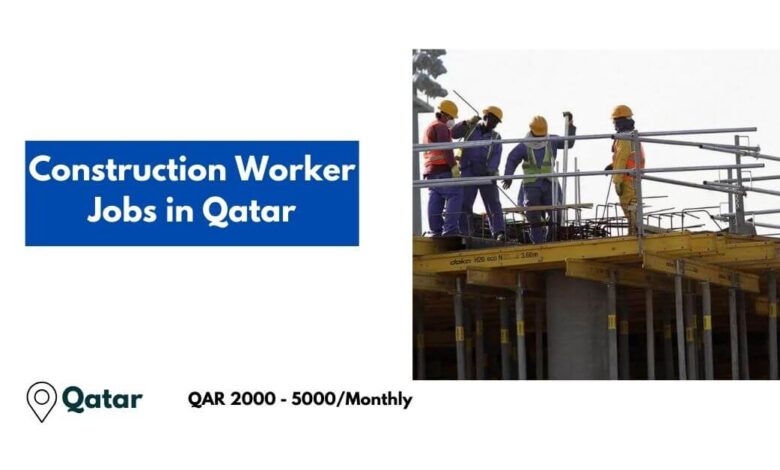 Construction Worker Jobs in Qatar