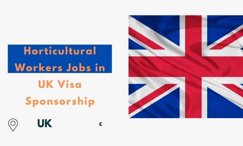 Horticultural Workers Jobs in UK