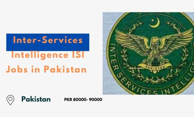 Inter-Services Intelligence ISI Jobs in Pakistan