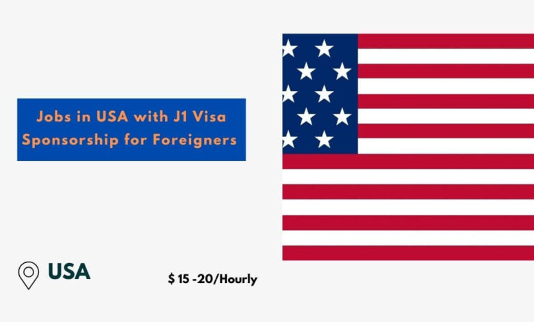 Jobs in USA with J1 Visa Sponsorship for Foreigners