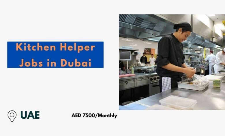 Kitchen Helper Jobs in Dubai