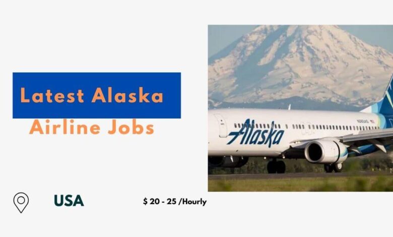 Latest Alaska Airline Jobs