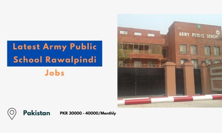 Latest Army Public School Rawalpindi Jobs