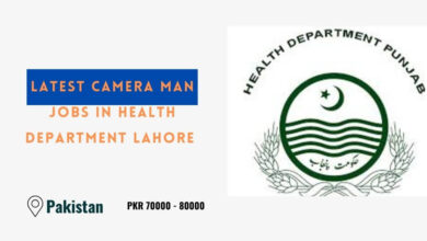 Latest Camera Man Jobs in Health Department Lahore