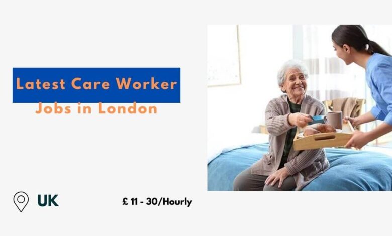 Latest Care Worker Jobs in London