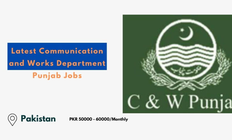 Latest Communication and Works Department Punjab Jobs