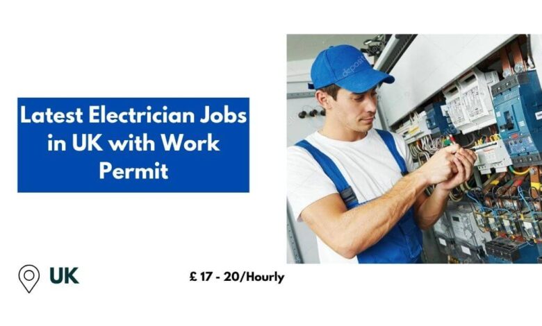 Latest Electrician Jobs in UK with Work Permit