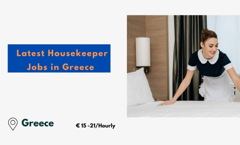 Latest Housekeeper Jobs in Greece