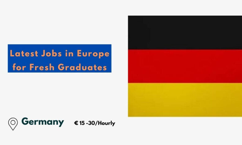 Latest Jobs in Europe for Fresh Graduates